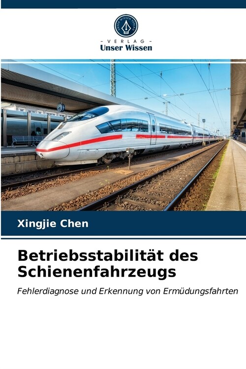 Betriebsstabilität des Schienenfahrzeugs (Paperback)