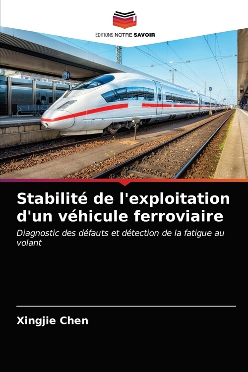 Stabilité de lexploitation dun véhicule ferroviaire (Paperback)