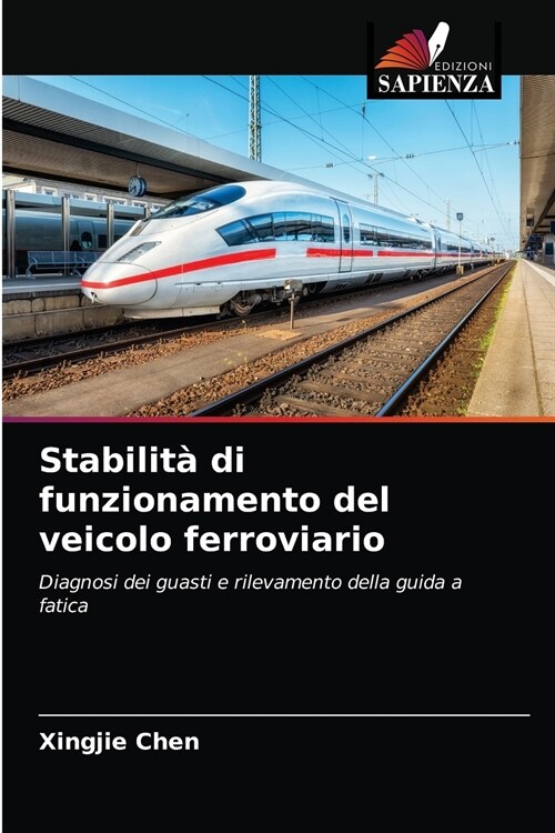 Stabilità di funzionamento del veicolo ferroviario (Paperback)