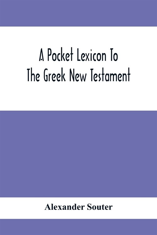 A Pocket Lexicon To The Greek New Testament (Paperback)