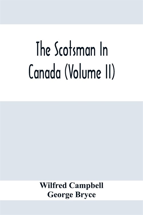 The Scotsman In Canada (Volume Ii) (Paperback)