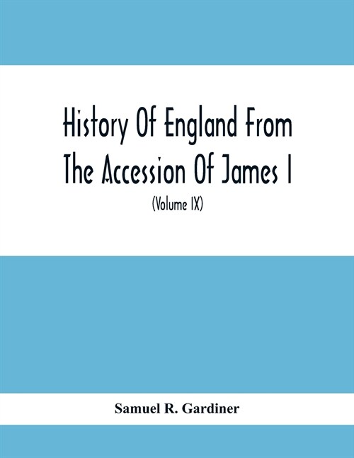 History Of England From The Accession Of James I. To The Outbreak Of The Civil War 1603-1642 (Volume Ix) 1639-1641 (Paperback)