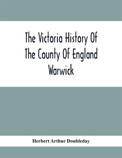 The Victoria History Of The County Of England Warwick (Paperback)