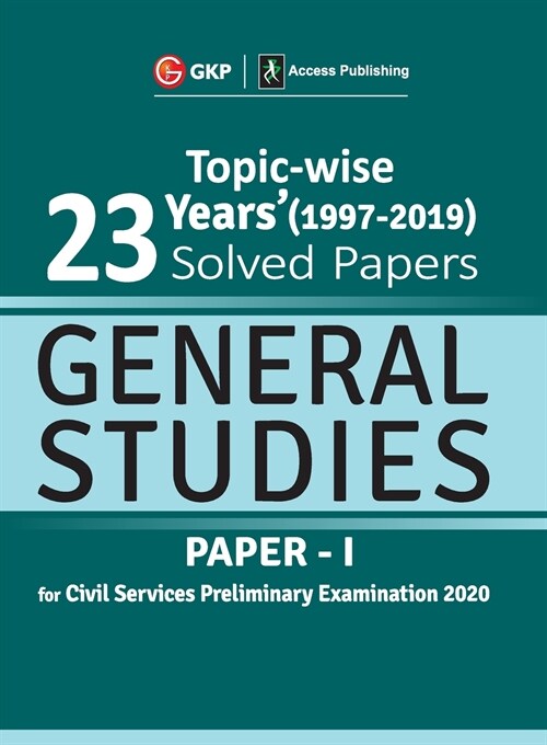 UPSC General Studies Paper I - 23 Years Topicwise Solved Papers (1997-2019) 2020 (Paperback)