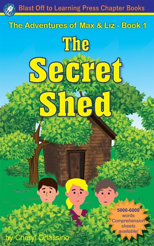 The Secret Shed - The Adventures of Max & Liz - Book 1 (Paperback)
