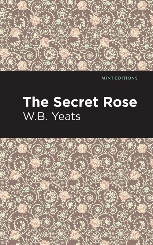 The Secret Rose: Love Poems (Paperback)