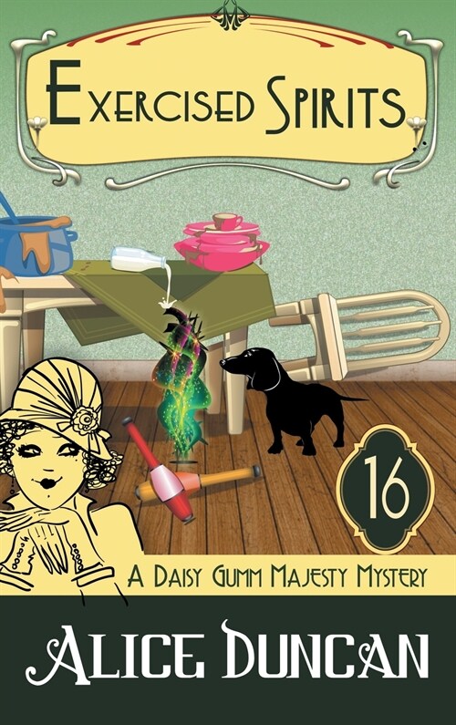 Exercised Spirits (A Daisy Gumm Majesty Mystery, Book 16): Historical Cozy Mystery (Hardcover)