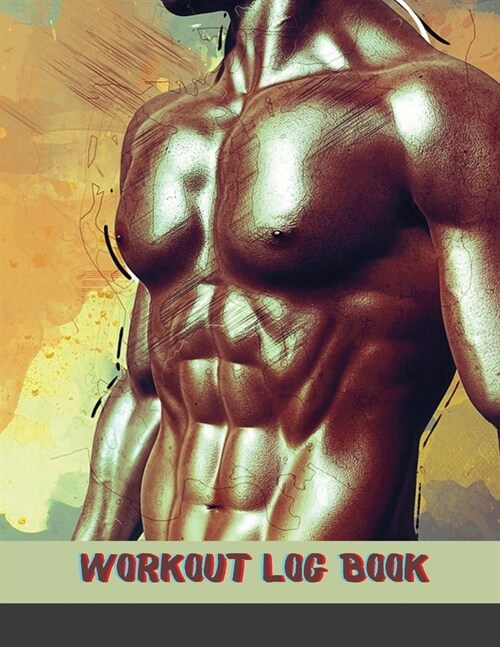 Workout Log Book: Record Up to 20 Exercises Per Workout, exercise log book, training log, weightlifting log, gym training log book (Paperback)