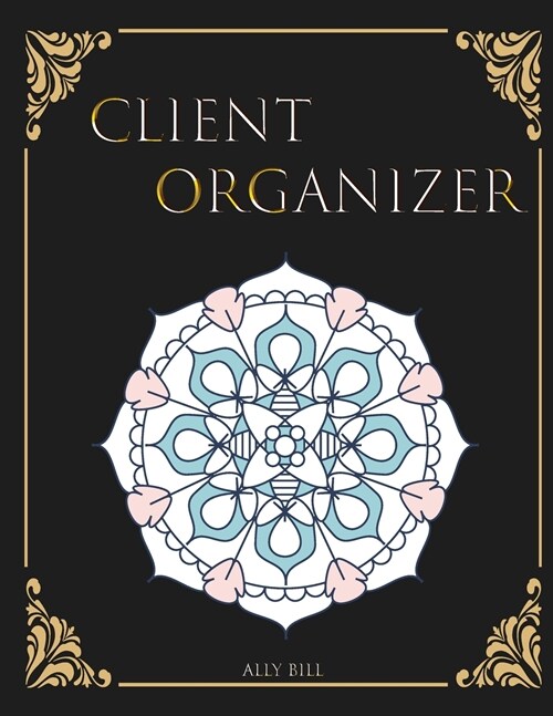 Client Organizer: Client record keeping book, Client log book (Paperback)