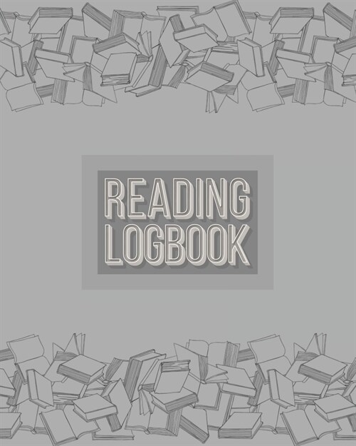 Reading Logbook: Ultimate Book Review Journal, Reading Tracker Diary, Dot Grid Notebook, White Paper, 8″ x 10″, 110+ Pages (Paperback)