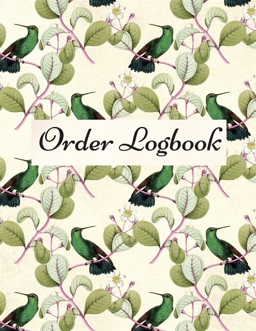 Order Logbook: Daily Log Book for Small Businesses, Customer Order Tracker. (Paperback)