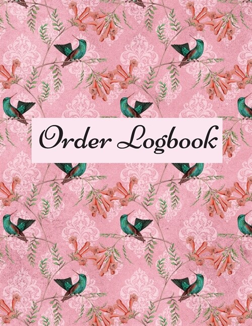 Order Logbook: Daily Log Book for Small Businesses, Customer Order Tracker. (Paperback)