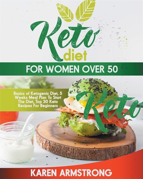 Keto diet for women over 50: Help reduce caloric intake and lose weight fast with 31-days meal plan (Paperback)