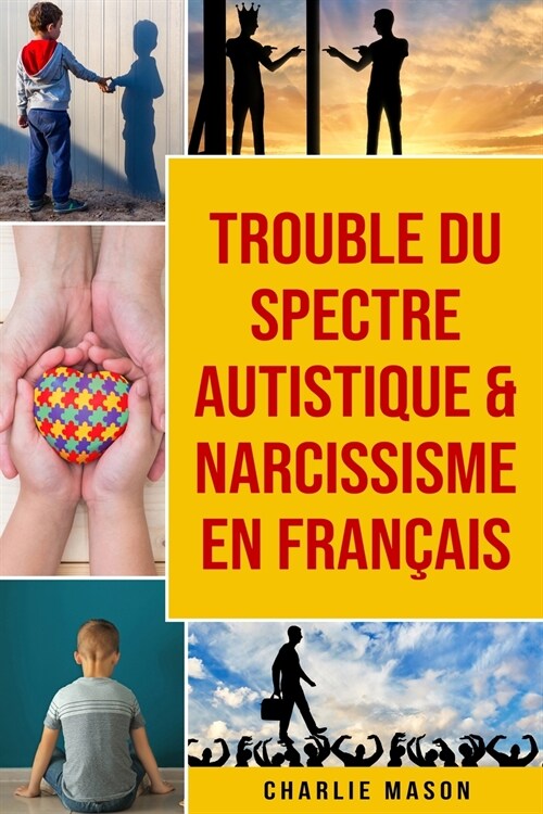 Trouble du spectre Autistique & Narcissisme En fran?is (Paperback)