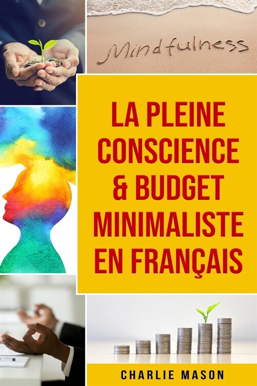 La Pleine Conscience & Budget Minimaliste En Fran?is (Paperback)