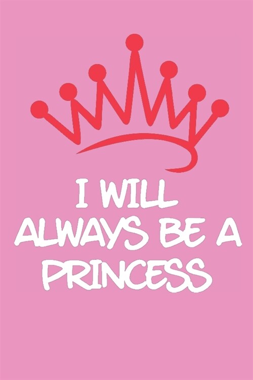 I Will Always be a Princess (Paperback)