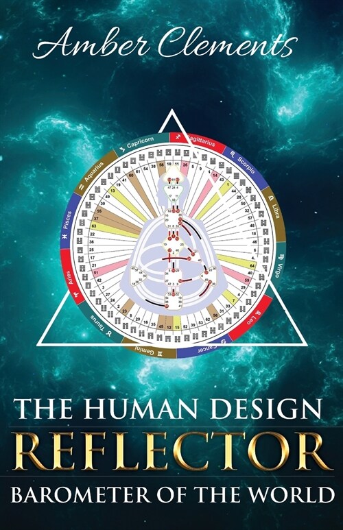 The Human Design Reflector: Barometer of the World (Paperback)