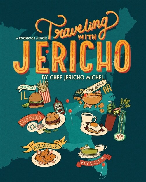 Traveling with Jericho: A Cookbook Memoir (Paperback)