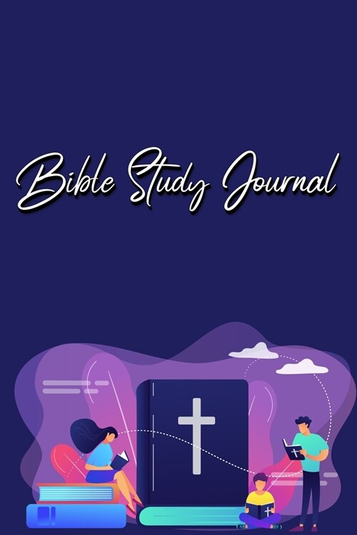 Bible Study Journal: A Christian Bible Study Workbook: A Simple Guide To Journaling Scripture Using S.O.A.P Method (Paperback)