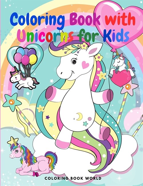 Coloring Book with Unicorns - For kids ages 4-8 (Paperback)