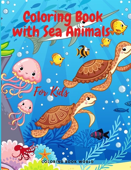 Coloring Book with Sea Animals - Sea Life Coloring Book (Paperback)