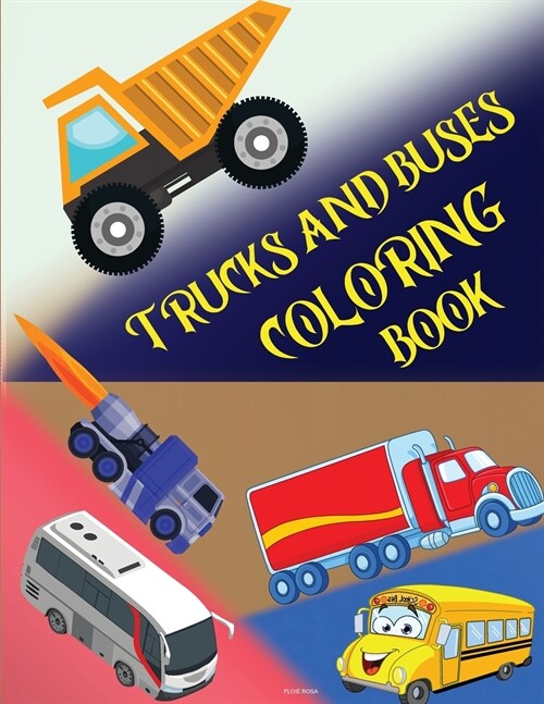 TRUCKS AND BUSES COLORING BOOK (Paperback)