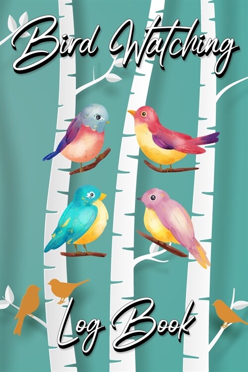 Bird Watching Log Book: Gifts For Birdwatchers Birdwatching Lovers Log Wildlife Birds, List Species Seen Bird Watching Notebook Great Book For (Paperback)