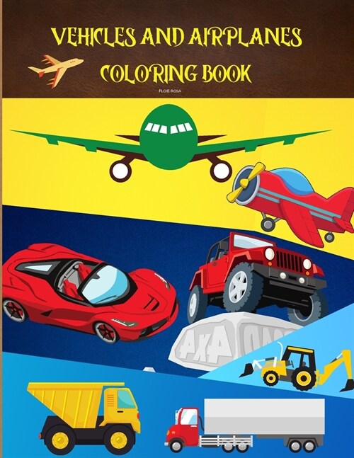 VEHICLES AND AIRPLANES COLORING BOOK (Paperback)