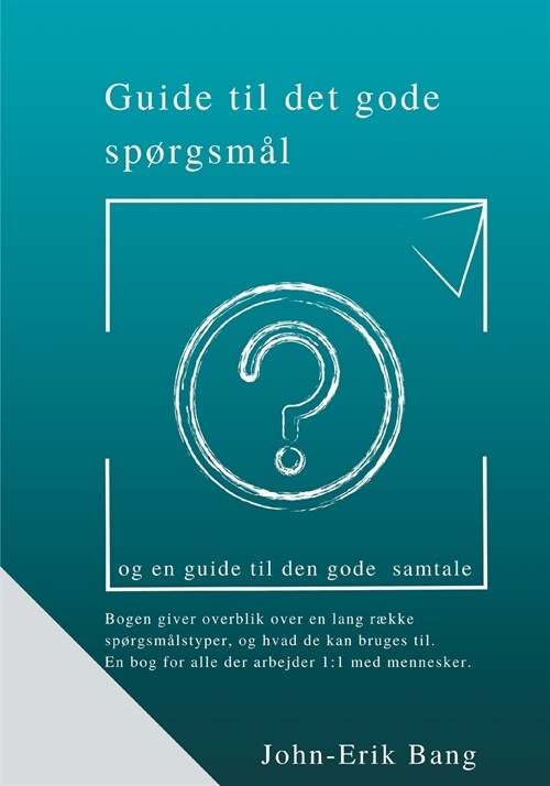 Guide til det gode sp?gsm?: og en guide til den gode samtale (Paperback)