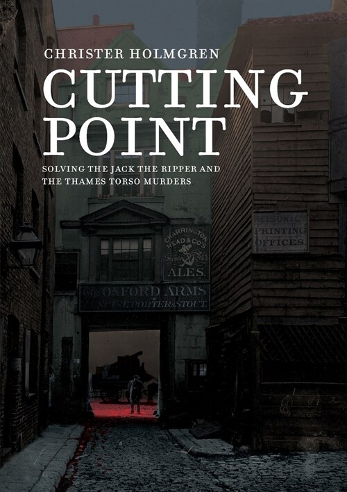 Cutting Point: Solving the Jack the Ripper and the Thames Torso Murders (Paperback)