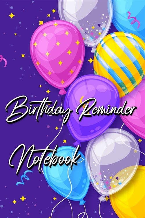 Birthday Reminder Notebook: Month by month diary for recording birthdays and anniversaries (Paperback)
