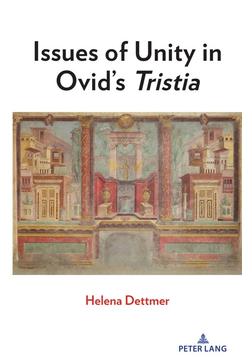 Issues of Unity in Ovids Tristia (Hardcover)