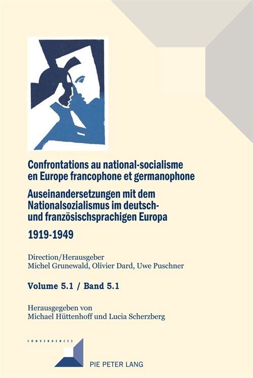 Confrontations Au National-Socialisme En Europe Francophone Et Germanophone. Auseinandersetzungen Mit Dem National Sozialismus Im Deutschund Franzoesi (Hardcover)