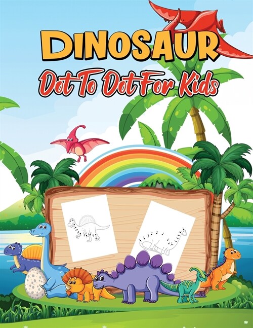 Dinosaur Dot to Dot for Kids: Dot to Dot Books for Kids Ages 4-8, Dino Coloring Books for Kids, Fun and Easy Connect the Dots Coloring Book (Paperback)