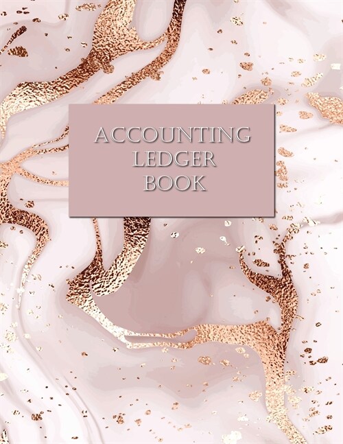 Accounting Ledger Book: General and Simple Accounting Ledger for Bookkeeping, Tracking Finances And Transactions for your Business Large 8.5 x (Paperback)