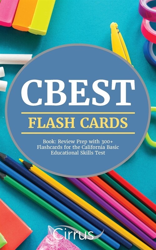 CBEST Flash Cards Book: Review Prep with 300+ Flashcards for the California Basic Educational Skills Test (Paperback)