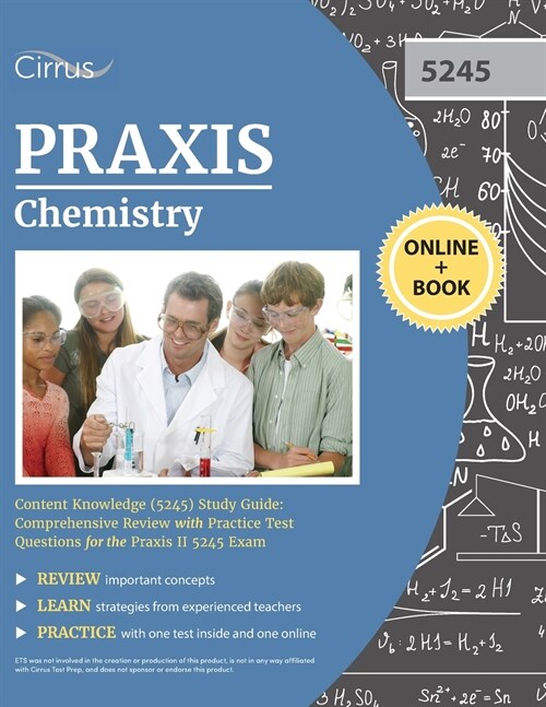 Praxis Chemistry Content Knowledge (5245) Study Guide: Comprehensive Review with Practice Test Questions for the Praxis II 5245 Exam (Paperback)