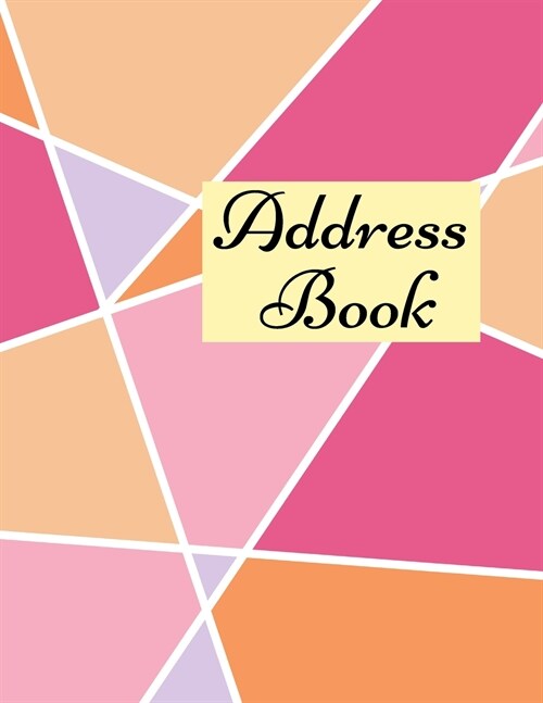 Address Book: Contacts Book, Alphabetical Address Book, Important Dates Tracker - 8.5x11 Inch (Paperback)