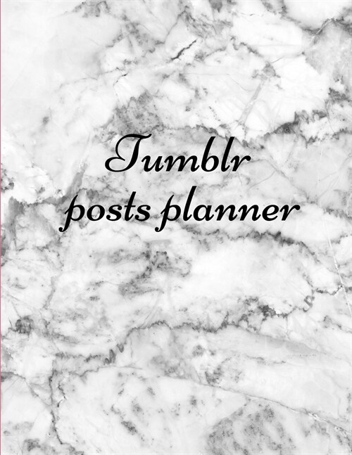 Tumblr posts planner.: Organizer to Plan All Your Posts & Content (Paperback)