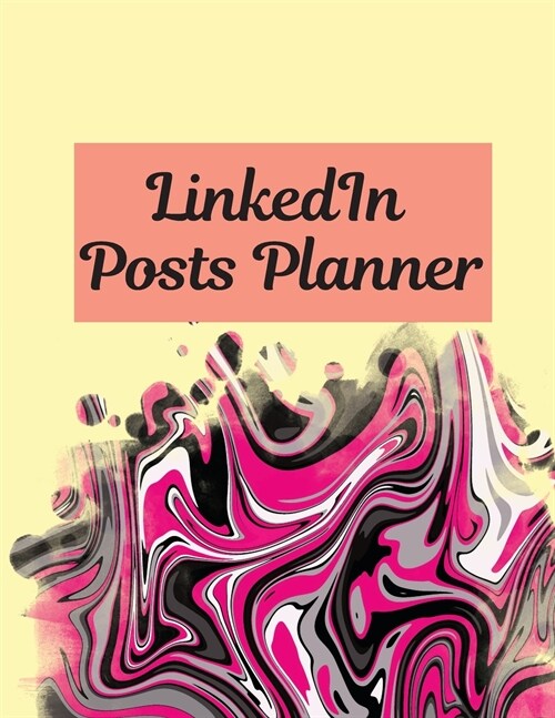 LinkedIn post planner: Organizer to Plan All Your Posts & Content (Paperback)