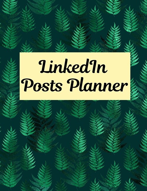 LinkedIn post planner: Organizer to Plan All Your Posts & Content (Paperback)