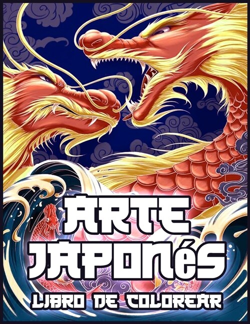 Arte Japon?: Hermoso Libro para Colorear para Adultos y Adolescentes con Temas de Jap? (Libro para Colorear para Adultos) (Paperback)