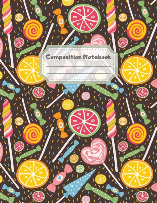 Composition Notebook: Wide Ruled Lined Paper: Large Size 8.5x11 Inches, 110 pages. Notebook Journal: Kaleidoscopic Shiny Candies Workbook fo (Paperback)