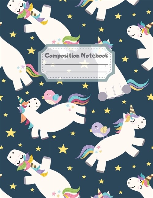 Composition Notebook: Wide Ruled Lined Paper: Large Size 8.5x11 Inches, 110 pages. Notebook Journal: Happy Unicorns Birds Workbook for Child (Paperback)