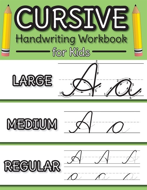 Cursive Handwriting Workbook for Kids: Cursive Alphabet Letter Guide and Letter Tracing Practice Book for Beginners! (Paperback)