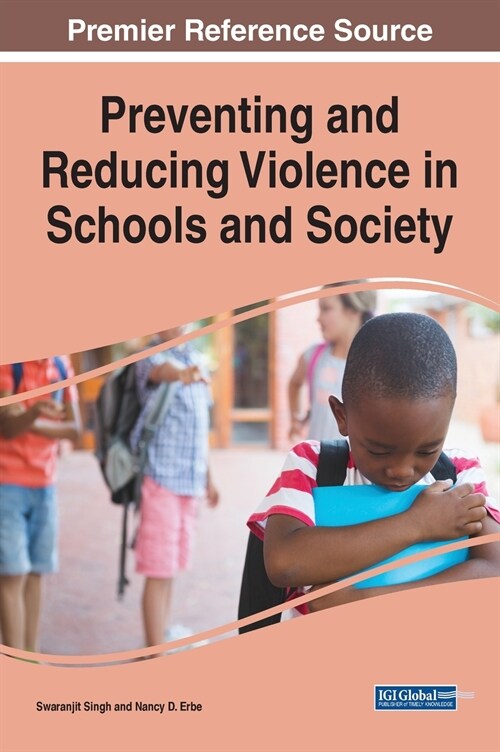 Preventing and Reducing Violence in Schools and Society (Hardcover)