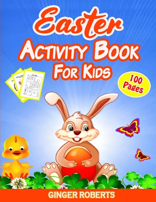 Easter Activity Book for Kids: 100 Pages of Fun! A Creative Workbook Game for Learning, Happy Easter Day Coloring, Dot-to-Dot, Mazes, Word Search, Sp (Paperback)