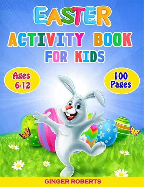 Easter Activity Book for Kids: 100 Pages of Fun! A Creative Kid Workbook Game for Learning, with Dot-to-Dot, Cut and Paste Activities, Mazes, Word Se (Paperback)