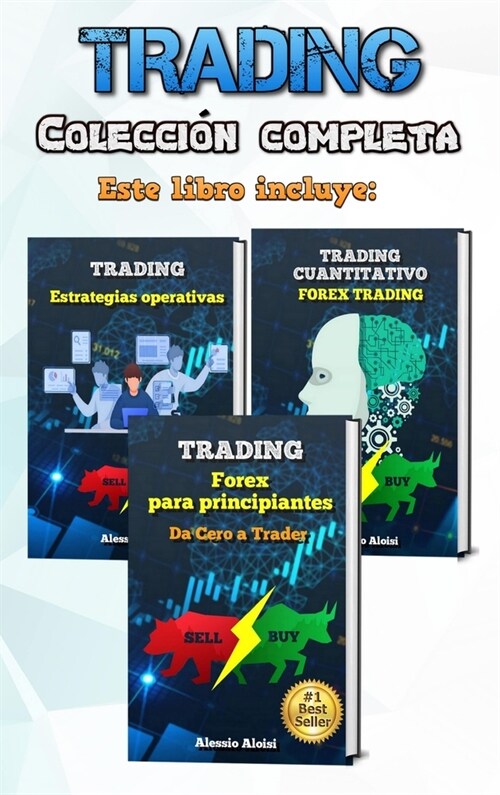 Trading: Manual pr?tico completo - Forex trading y bolsa para principiantes, 3 libros en uno - an?isis t?nico, trading cuant (Hardcover)