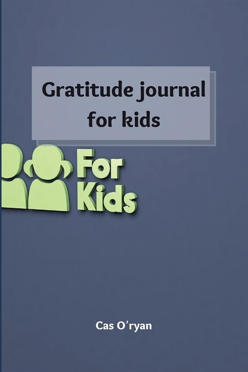 Gratitude Journal for Kids (Paperback)